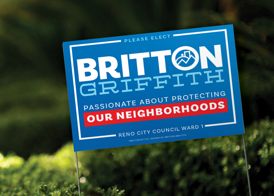 Elect Britton Griffith Reno City Council Ward 1 Yard Sign